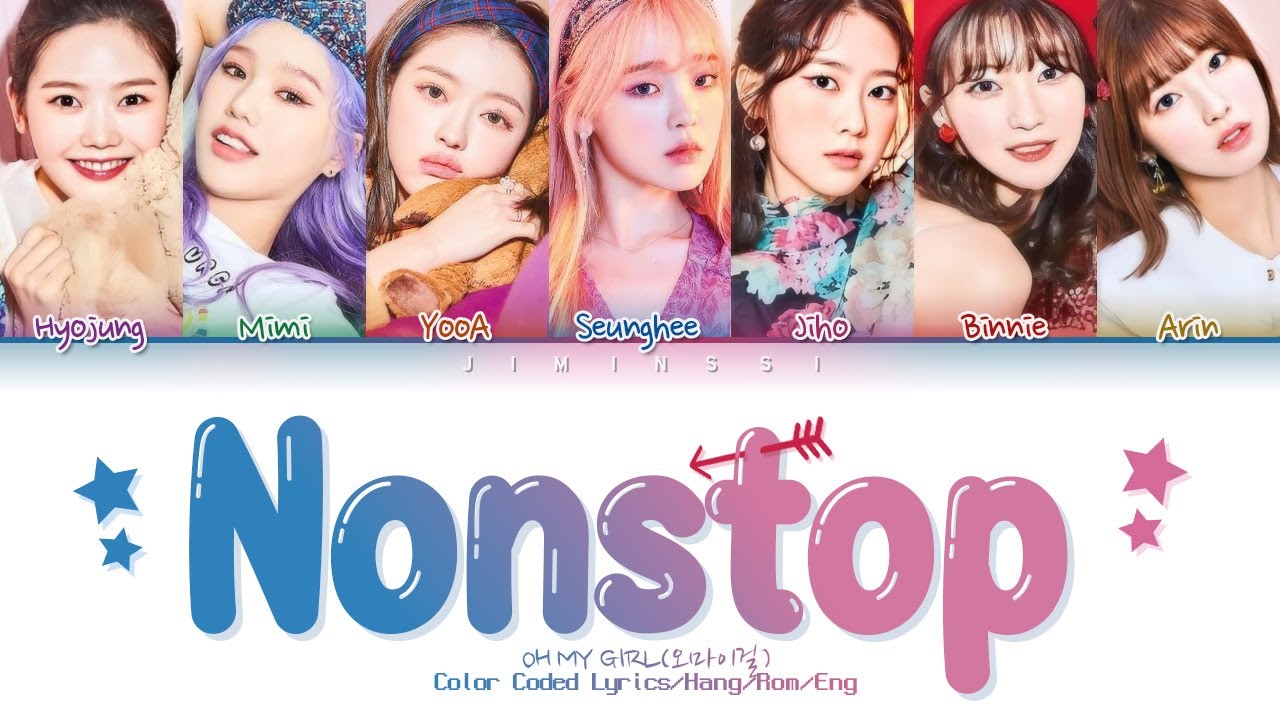 OH MY GIRL(오마이걸) - Nonstop(살짝 설렜어) (Color Coded Lyrics/ Hang/ Rom/ Eng/ 가자)