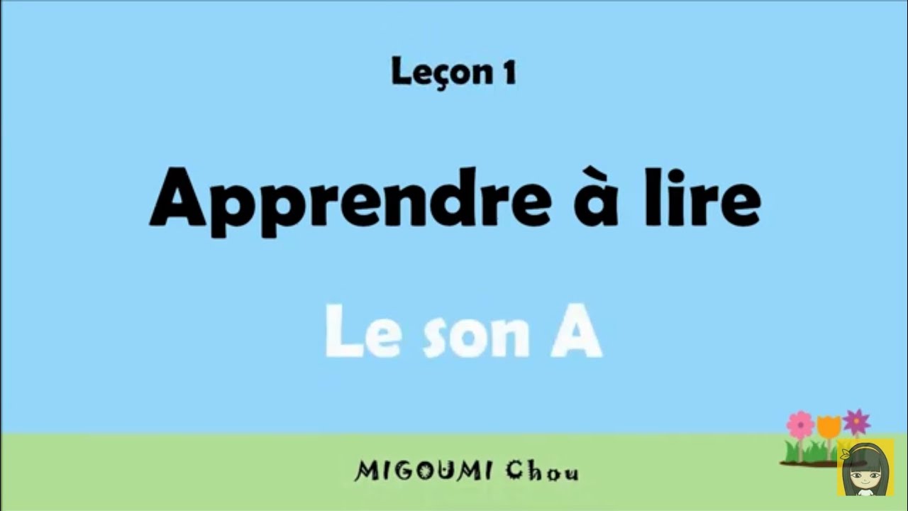 1📚 LE SON A | Apprendre à lire en français | Série VOYELLES
