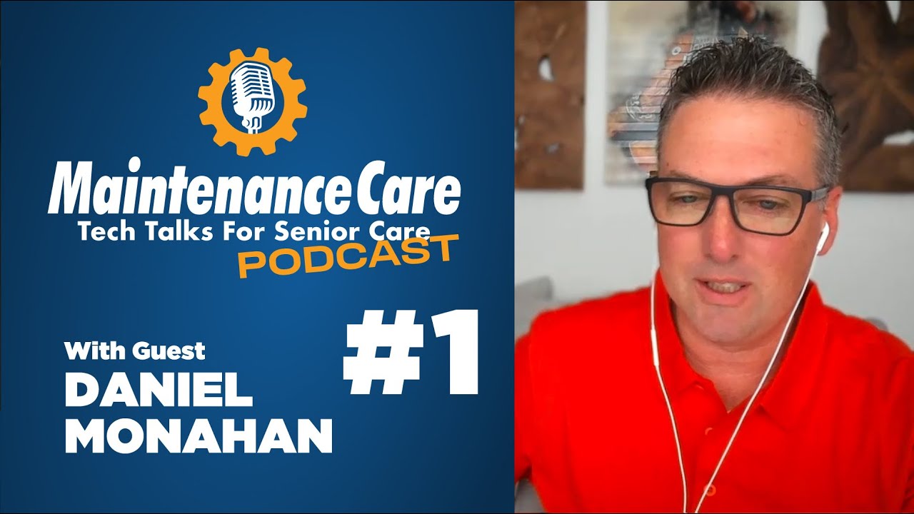 Daniel Monahan   Background | TechTalks S01E01C01 | Maintenance Care CMMS and Work Order Software