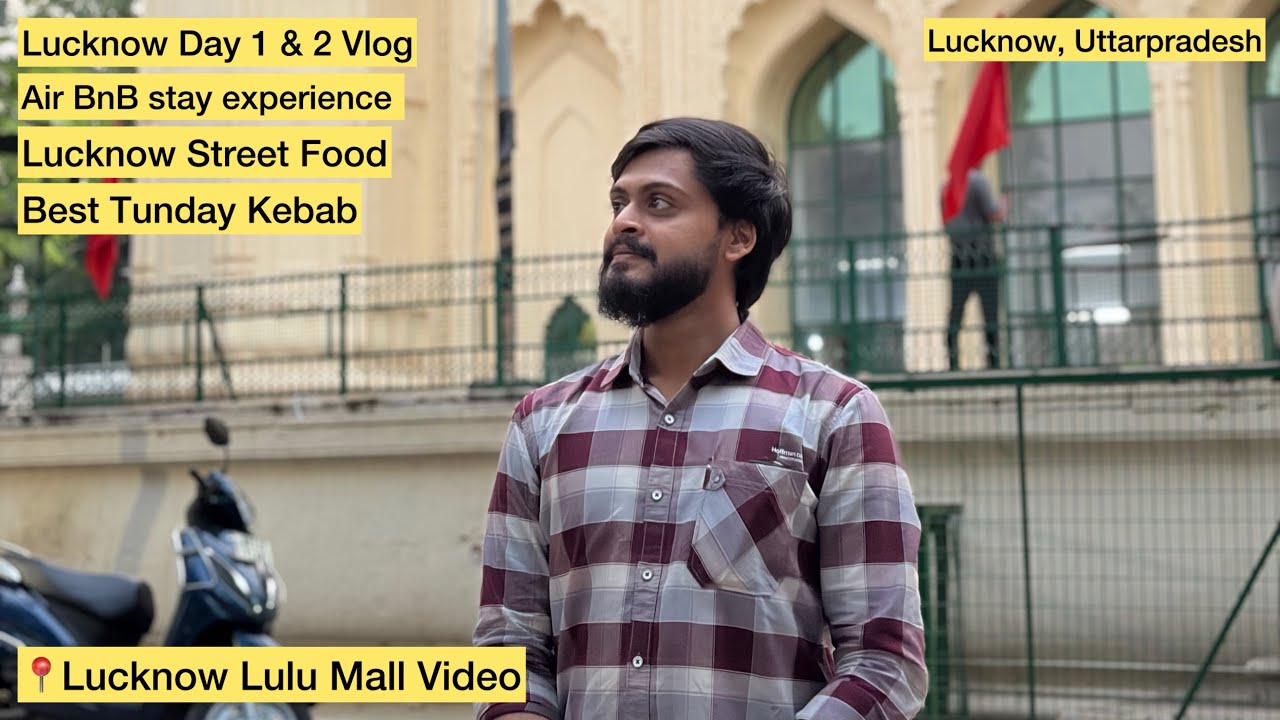 🎥 Lucknow Vlog | Day 1 & Day 2 | Uttar Pradesh Series 🇮🇳