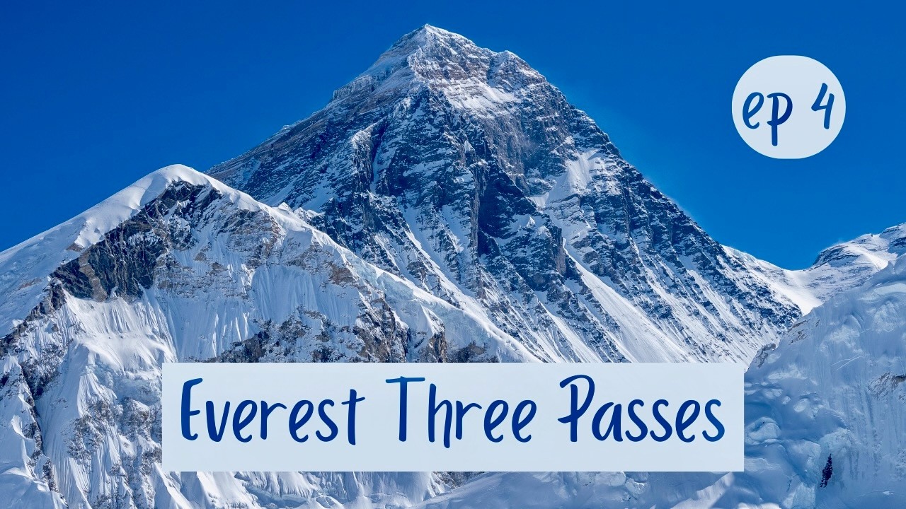 Everest Base Camp and Kala Patthar | Everest Three Passes ep 4
