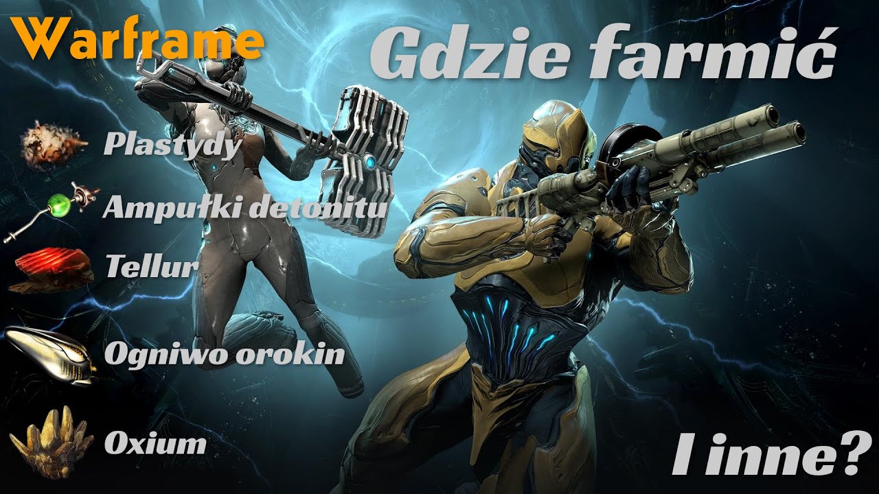 Gdzie farmić Oxium,kriotyk,gal,tellur i inne w Warframe. Poradnik 2024