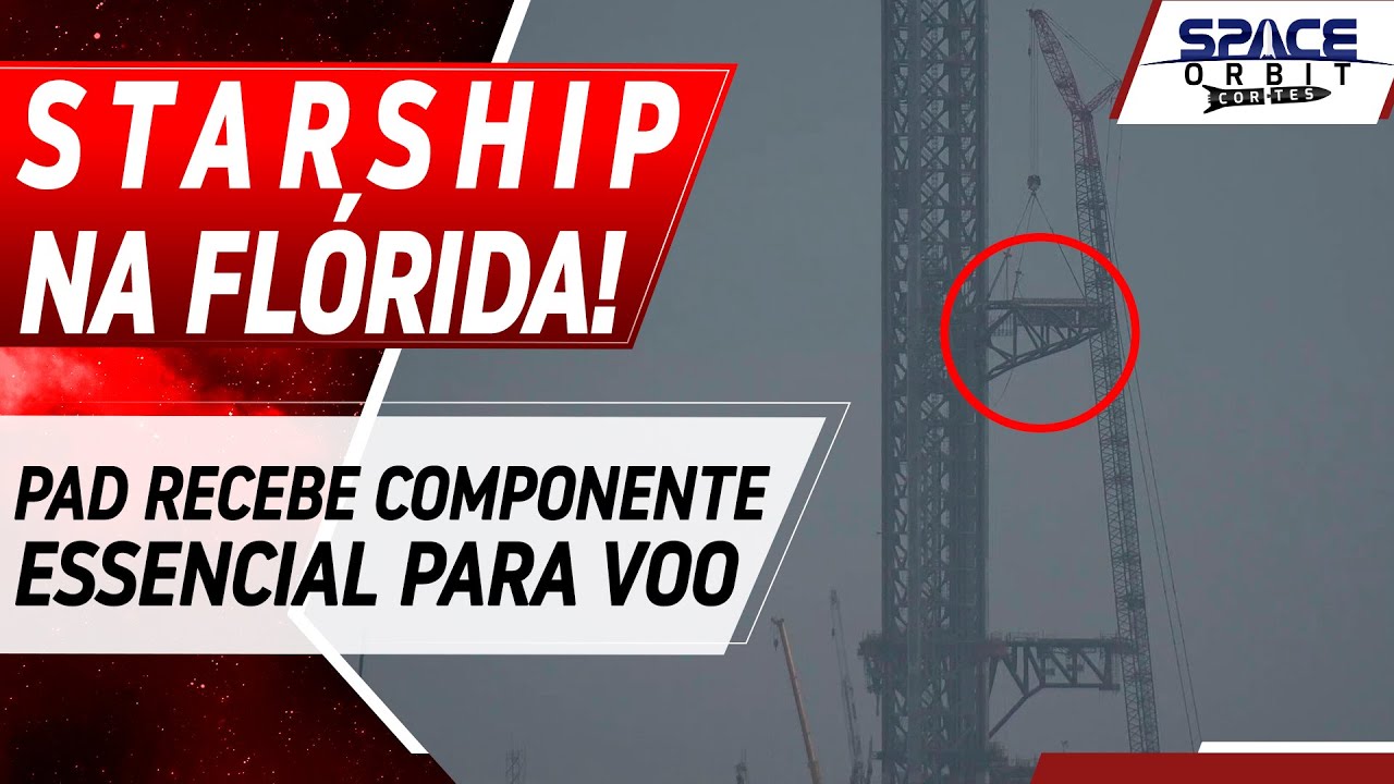 PAD DO STARSHIP NA FLÓRIDA RECEBE COMPONENTE ESSENCIAL PARA VOO, E DEVERÁ ESTAR OPERANDO JÁ EM 2026!