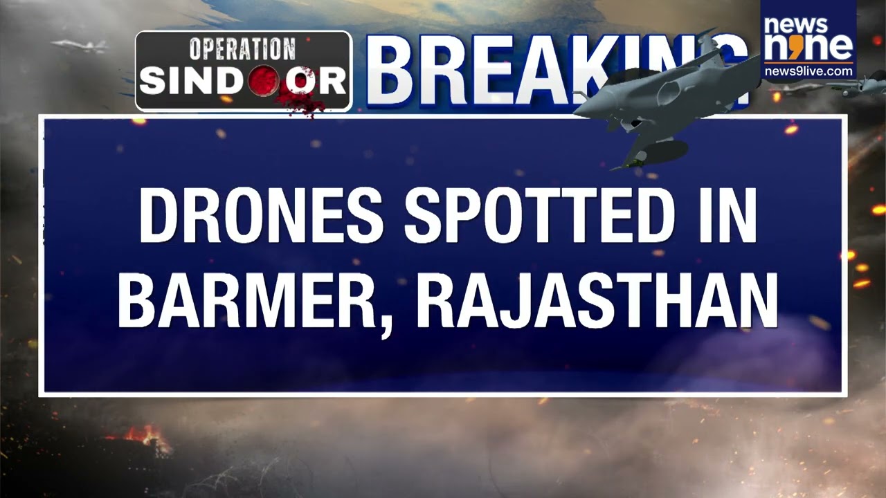India Pakistan Ceasefire: Drones Spotted in Barmer, Rajasthan | News9