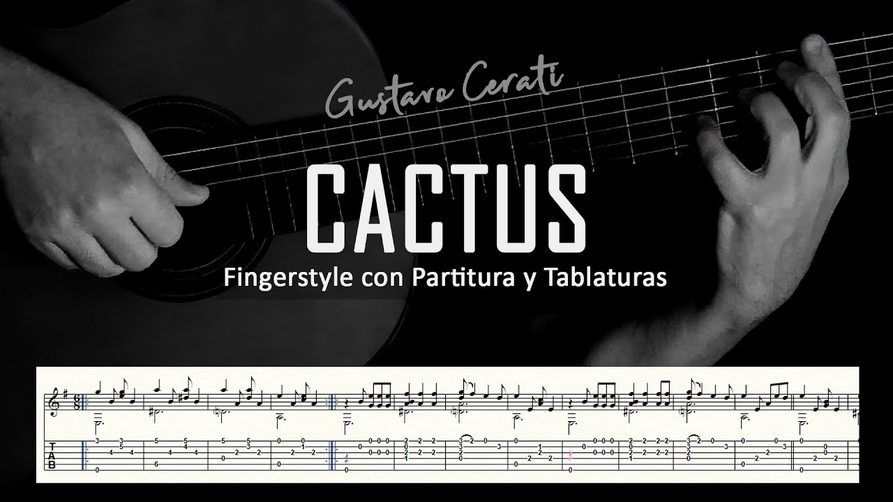 Cactus (Gustavo Cerati) ▶ Guitarra solista fingerstyle + partitura/tablatura
