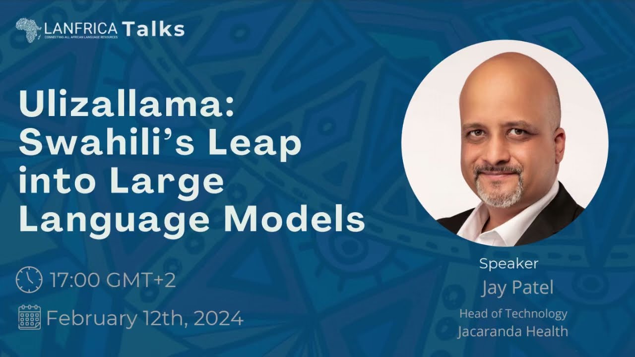 Lanfrica Talks #32 | Ulizallama: Swahili's Leap into Large Language Models by Jacaranda Health