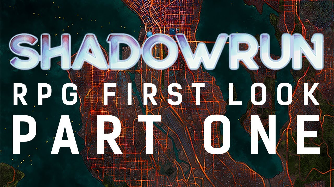 Shadowrun Sixth World: RPG First Look (Part One)