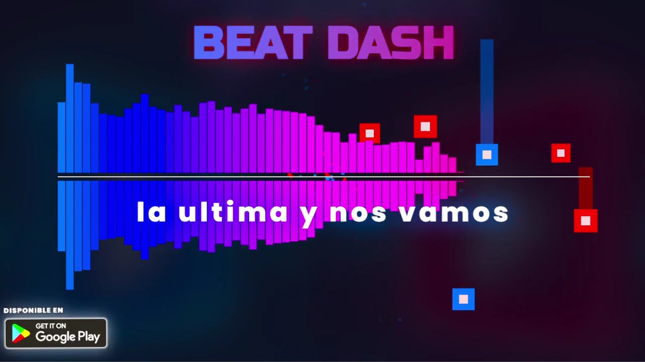 La ultima y nos vamos - Beat Dash