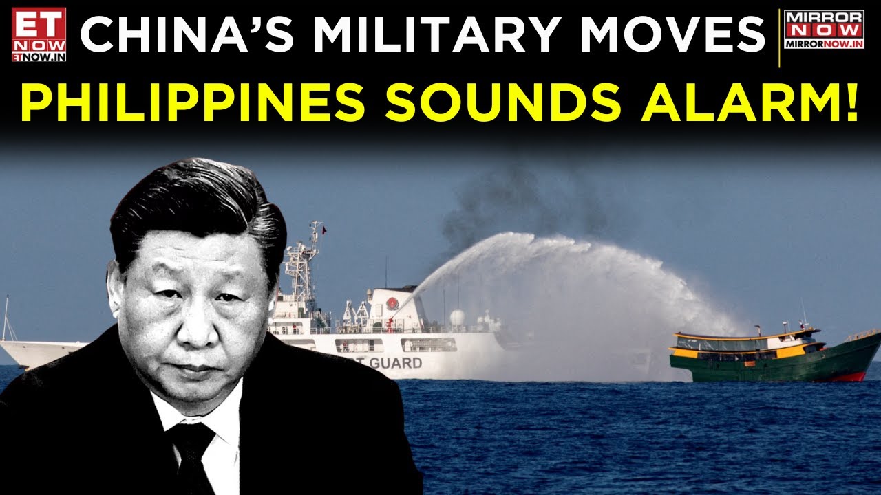 Philippines Braces for Conflict | China’s Military Moves in Disputed Waters | World News | ET Now