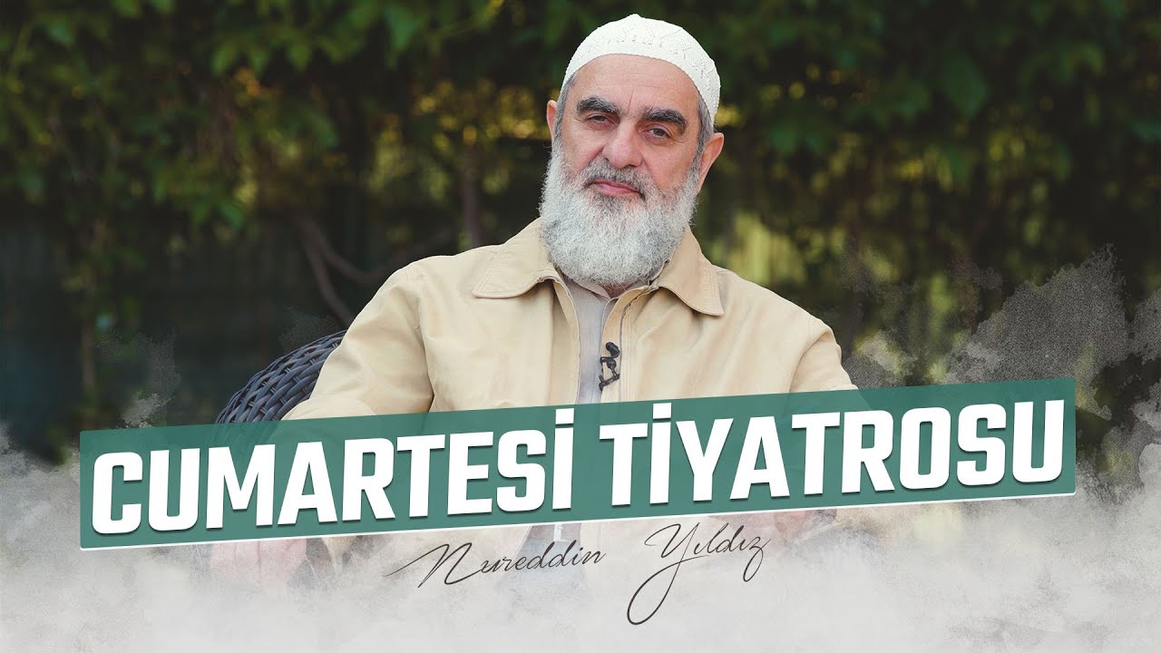 CUMARTESİ TİYATROSU | Nureddin YILDIZ