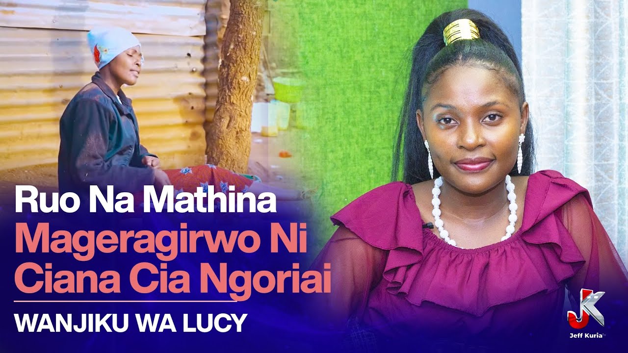 RWIMBO CIANA CIA NGORIAI NÍ UIRA WAKWA - SHIKU LUCY