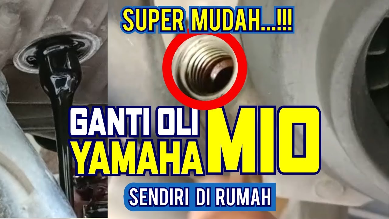 Cara Mengganti Oli Mesin Yamaha Mio Untuk Pemula