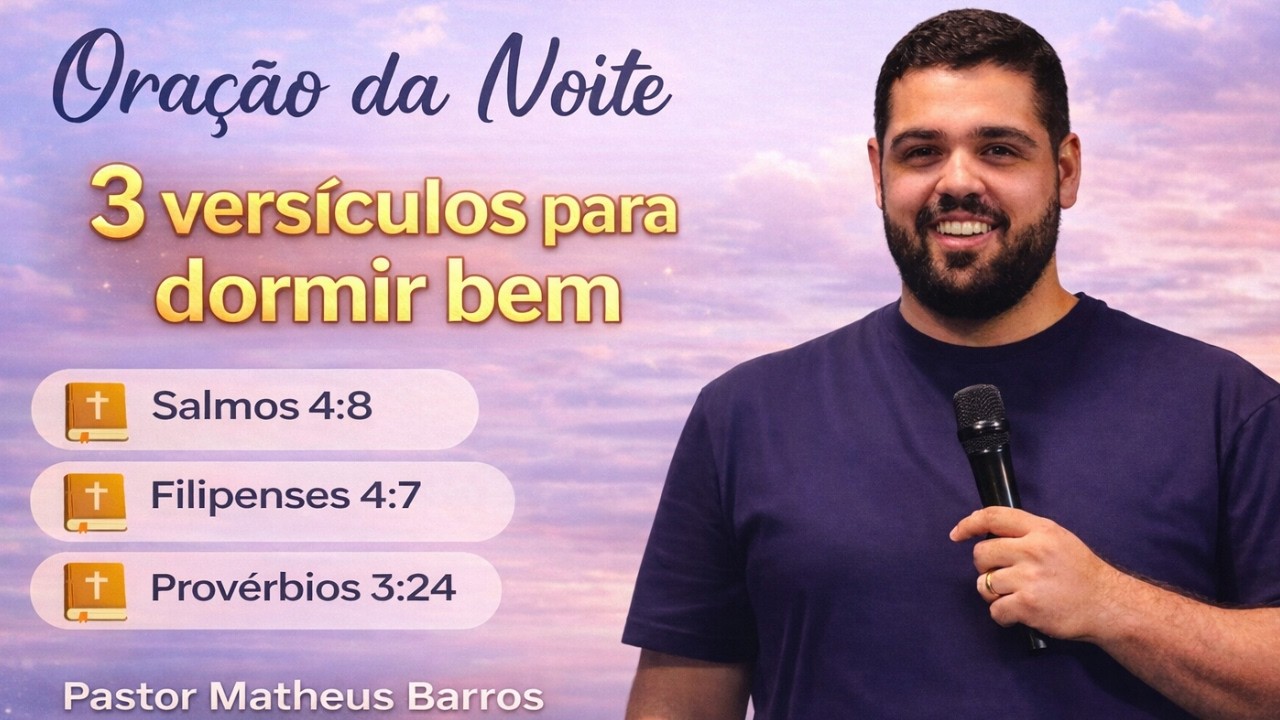 ORAÇÃO DA NOITE FORTE 🌙 3 Versículos Poderosos Para Dormir em Paz e Sem Ansiedade