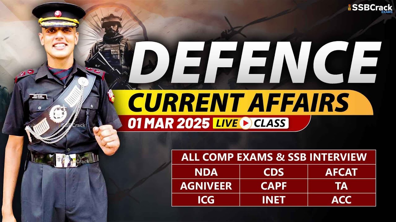 Defence Current Affairs 01 March 2025 |  For NDA CDS AFCAT SSB Interview