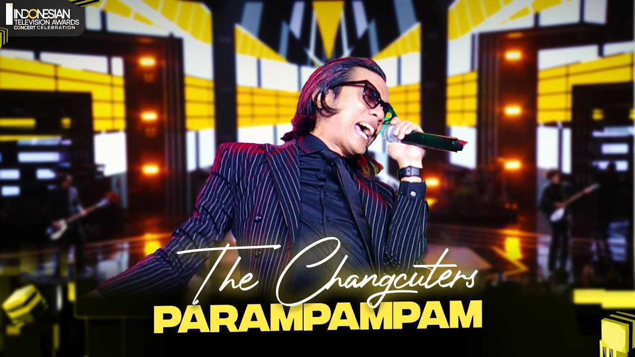 The Changcuters - Parampampam | INDONESIAN TELEVISION AWARDS CONCERT CELEBRATION