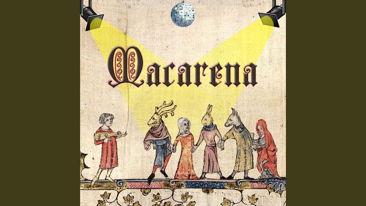 Macarena (Medieval Version)