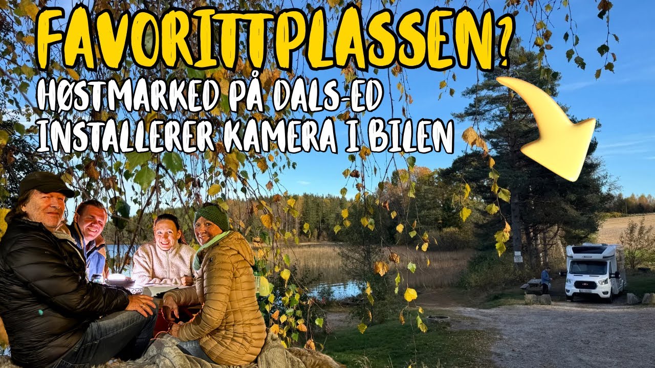 Hvorfor drar vi tilbake hit med bobilen? Høstmarked på Dals-Ed og hyggelig besøk! Fricamping