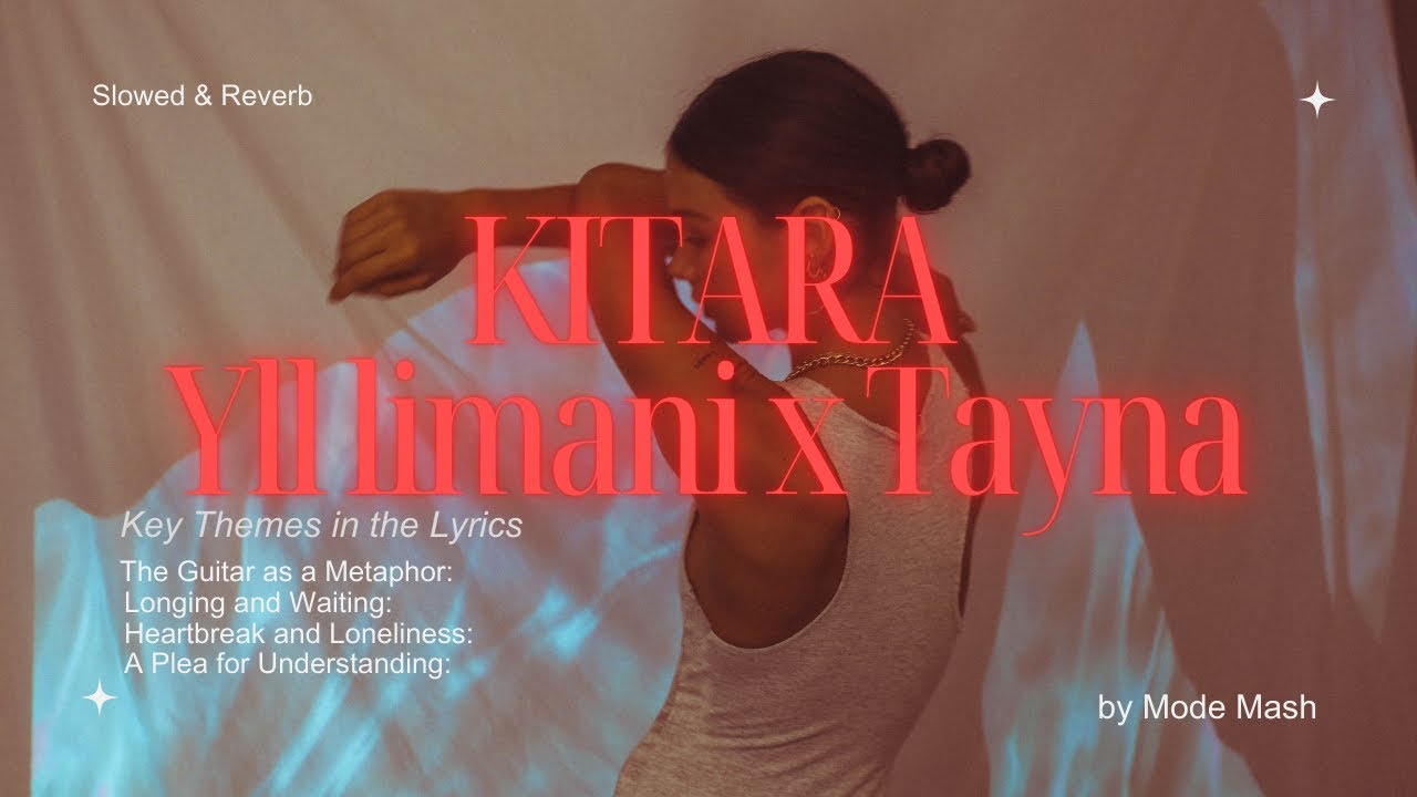 YLL LIMANI x TAYNA - KITARA ( Slowed & Reverb Version ) | Mode Mash | #albania #albaniansong #tayna