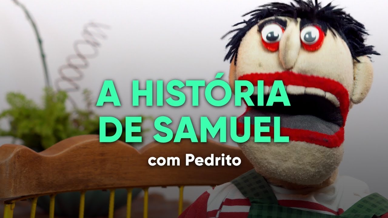 EI, SAMUEL, SAMUEL! - PEDRITO (Português)