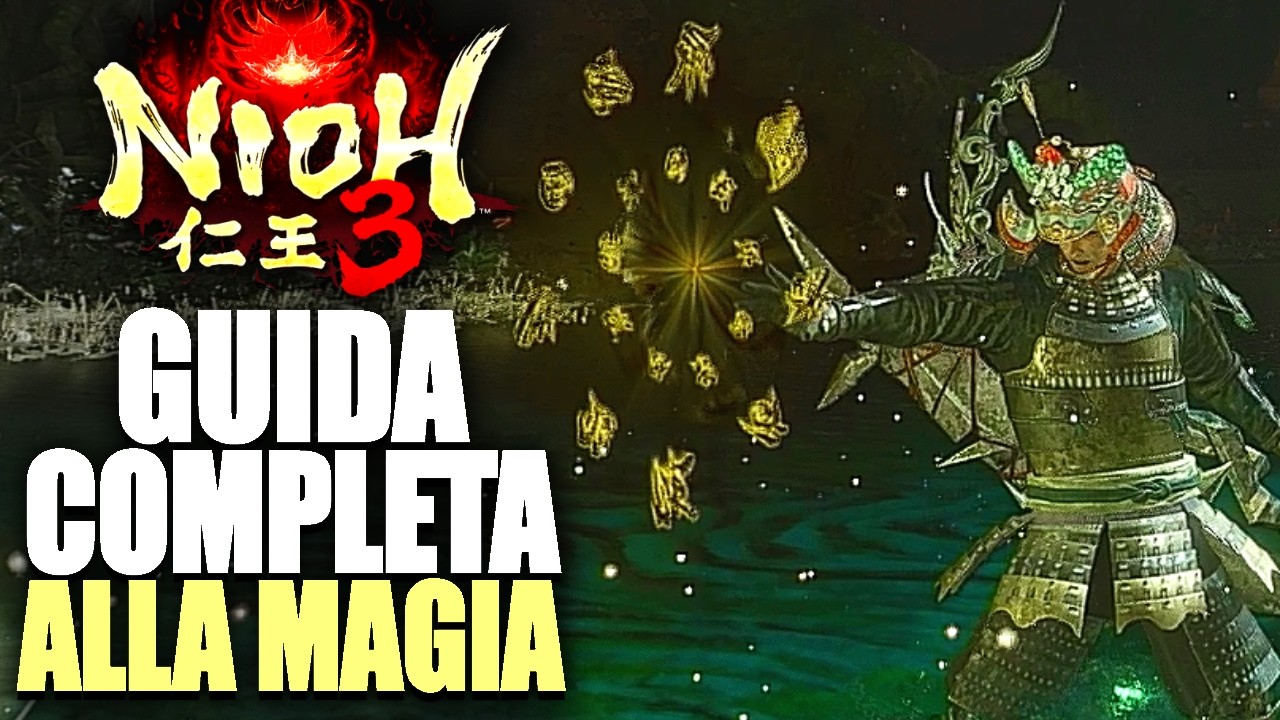 NIOH 3: GUIDA COMPLETA alla MAGIA Onmyo e ai NUCLEI D'ANIMA
