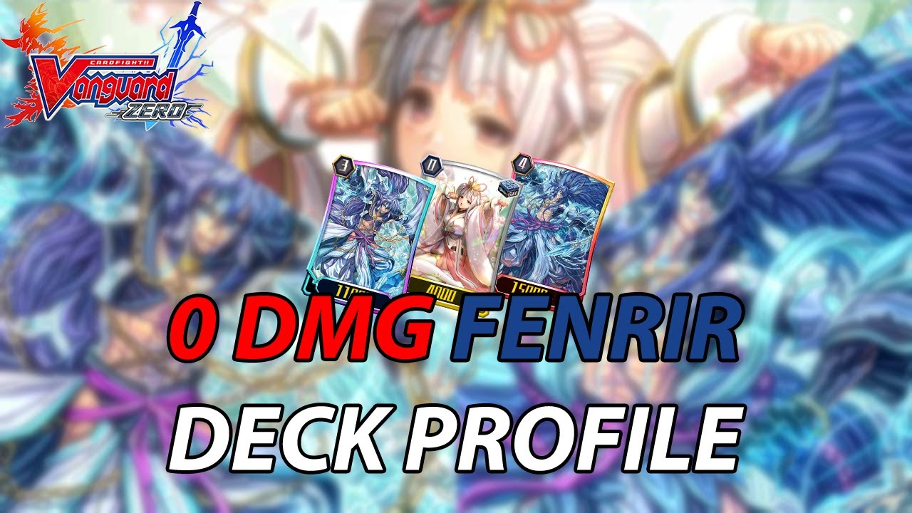 The New 0 Damage!│0 DMG Fenrir Deck Profile and Gameplay│Cardfight!! Vanguard Zero