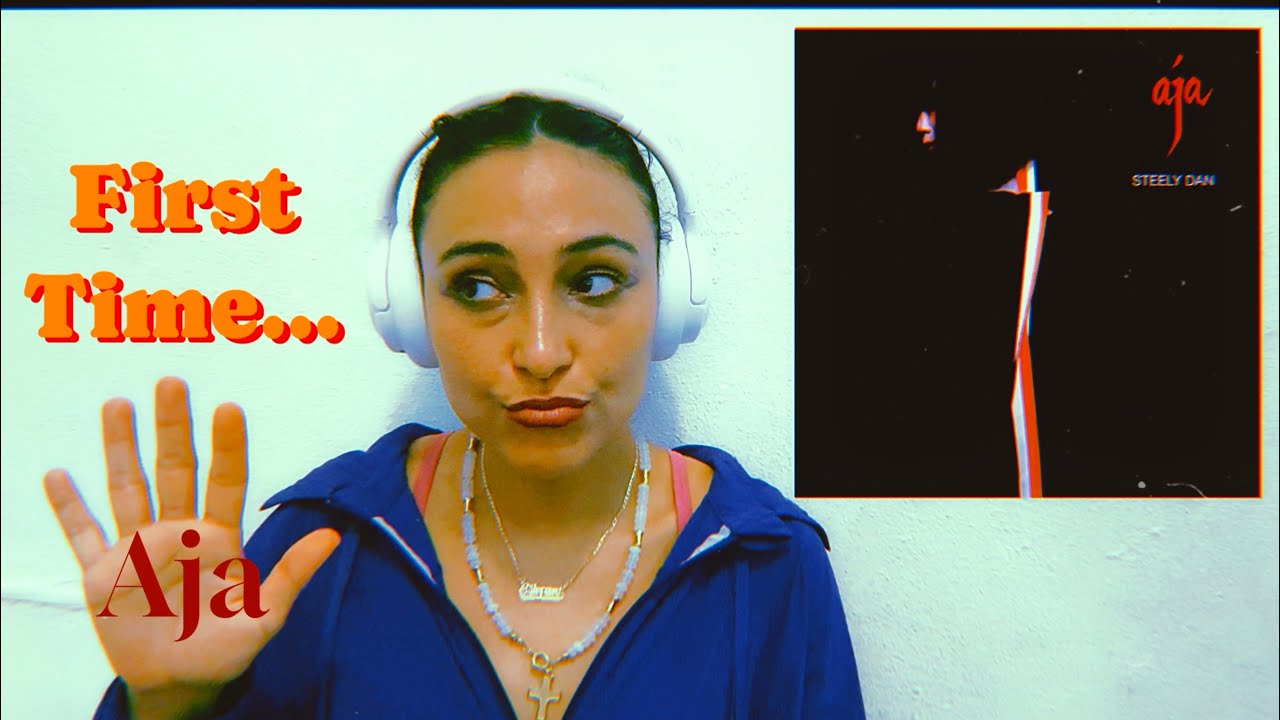 FIRST REACTION: Steely Dan - Aja 