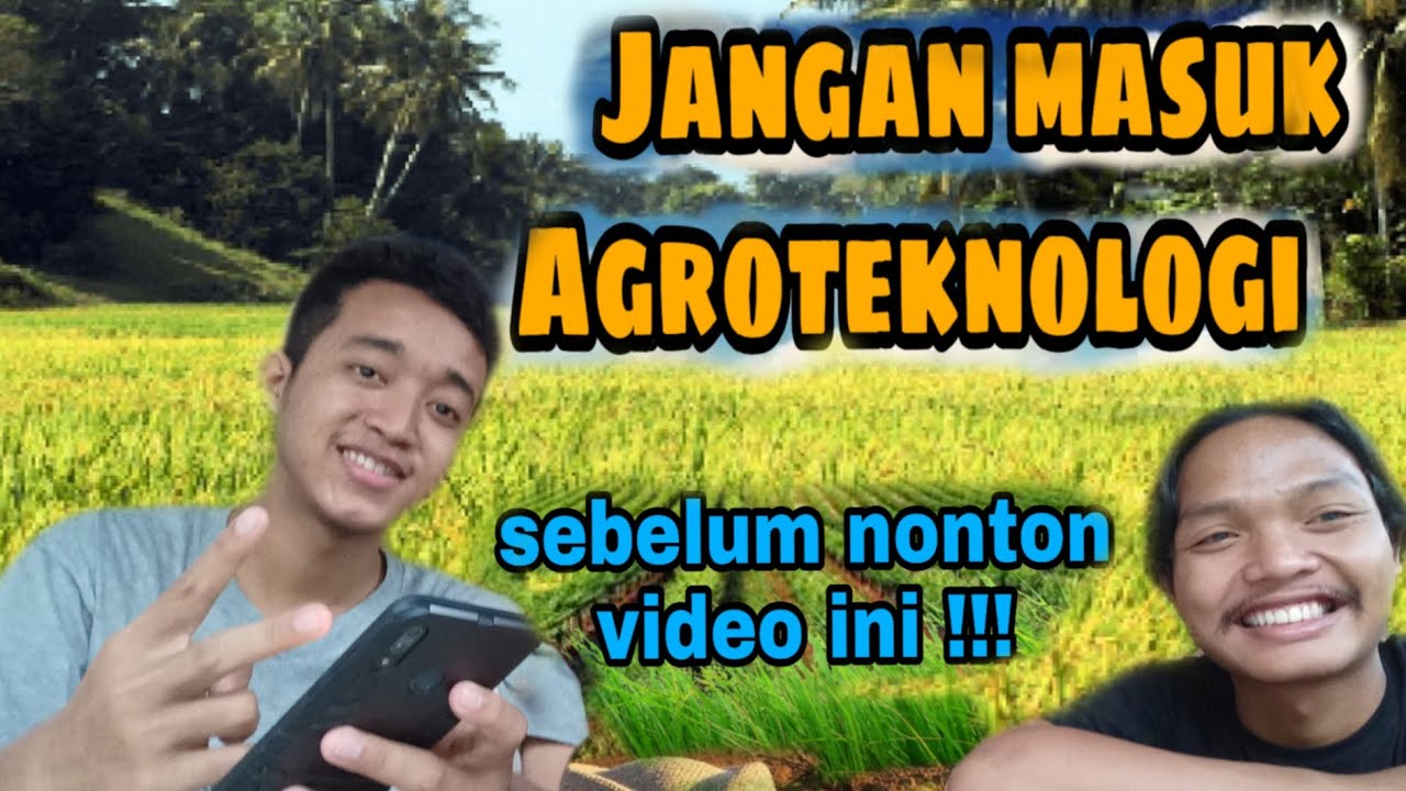 JANGAN MASUK AGROTEKNOLOGI !! Sebelum nonton video ini !! || S1 Agroteknologi UNS