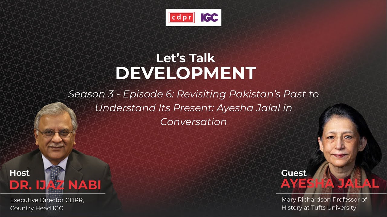 Revisiting Pakistan’s Past to Understand Its Present: Ayesha Jalal in Conversation