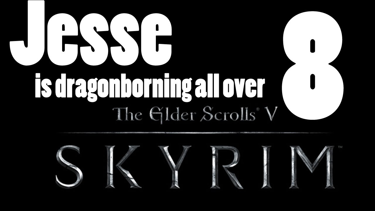 Skyrim [Part 8] - Home Improvement