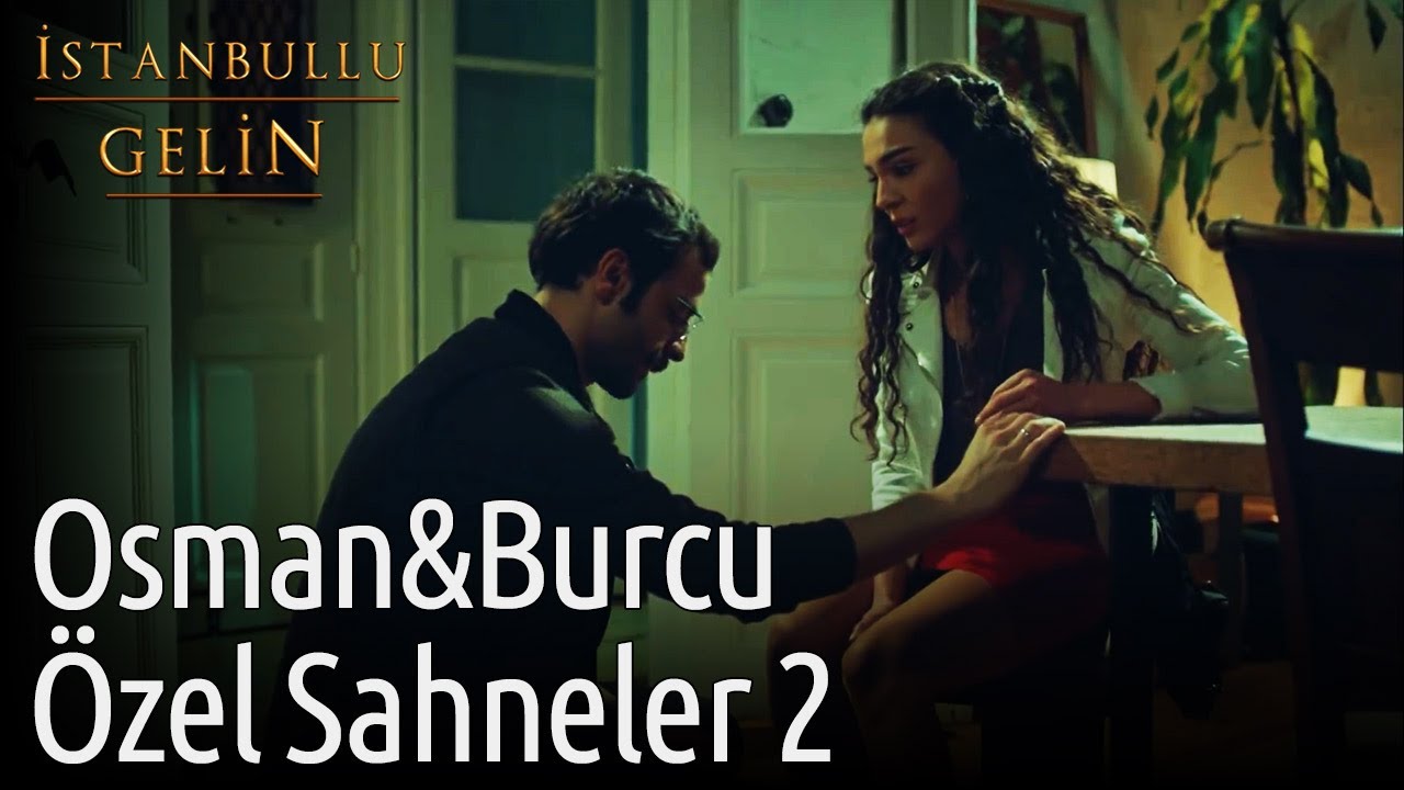 İstanbullu Gelin | Osman&Burcu Özel Sahneler 2