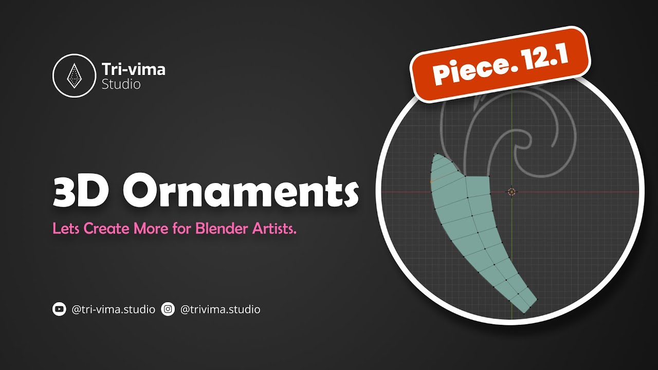 3D Ornaments – Let’s Create More for Blender Artists | Piece.12.1 | 