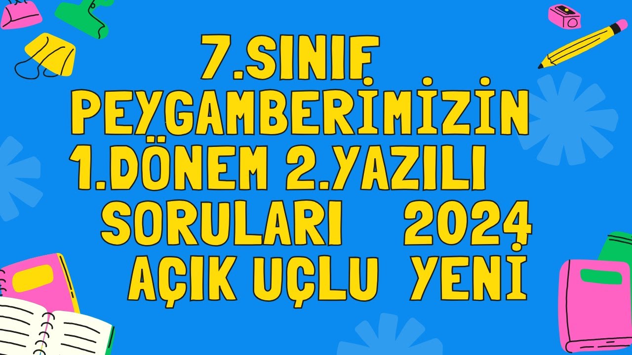 7.Sınıf Peygamberimizin Hayatı 1.Dönem 2.Yazılı Açık Uçlu Sınav Soruları ve Cevapları 2024 2025 yeni