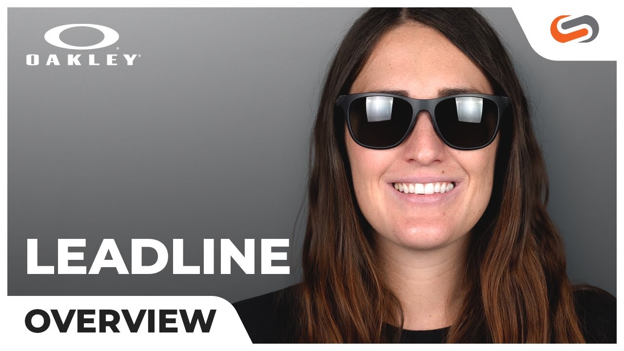 Oakley Leadline Overview