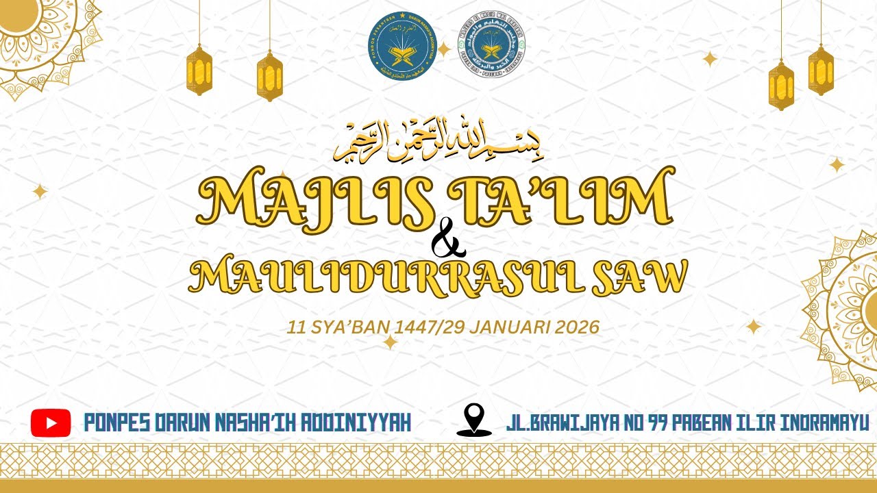 LIVE MAJLIS TA'LIM DAN MAULIDURRASUL SAW DALAM RANGKA SEWELASAN PONPES DARUN NASHA'IH ADDINIYYAH