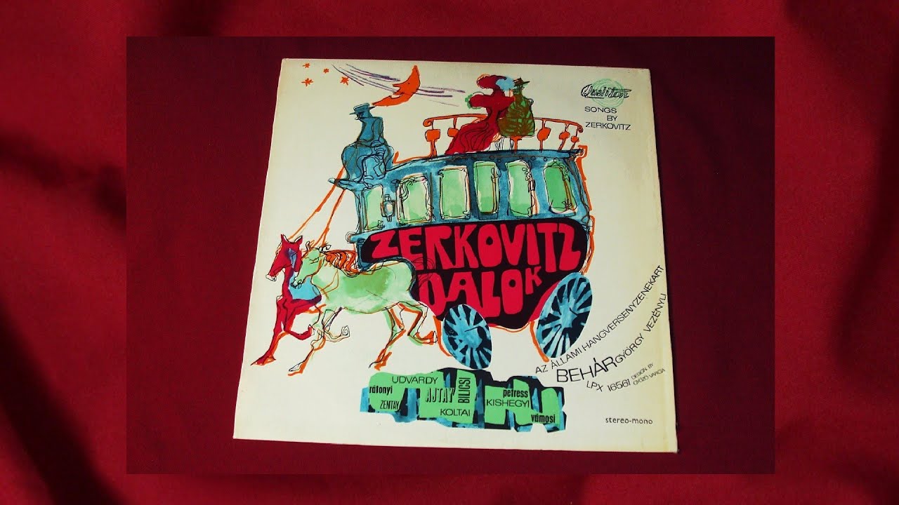 ZERKOVITZ DALOK - Zerkovitz B&eacute;la dalai - (teljes LP.)