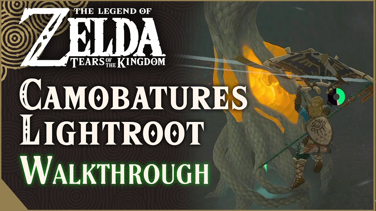 Camobatures Lightroot Walkthrough | The Legend of Zelda: Tears of the Kingdom
