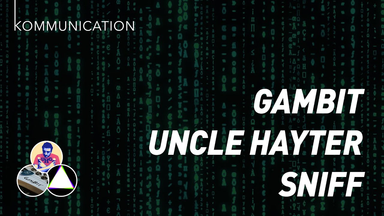 KOMMUNICATION #10 - UncleHayter / GamBit / Sniff