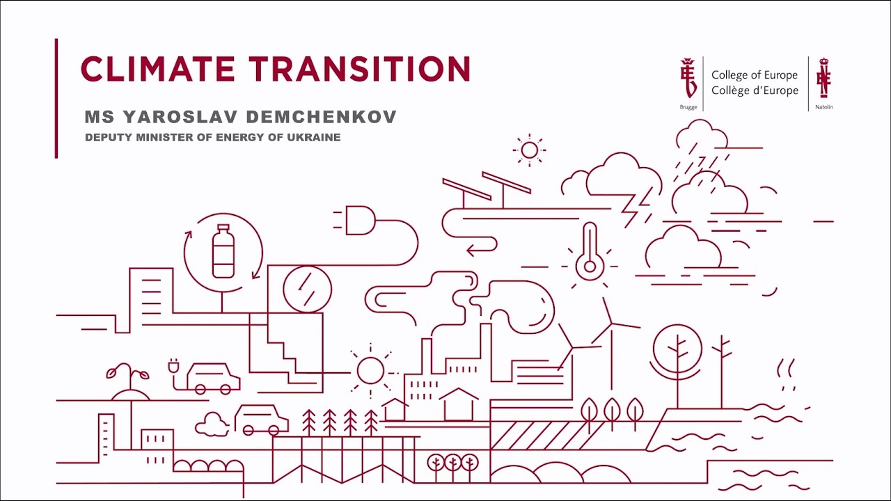 High-Level Climate Transition Lecture - Mr Yaroslav Demchenkov, Deputy Minister of Energy of Ukraine