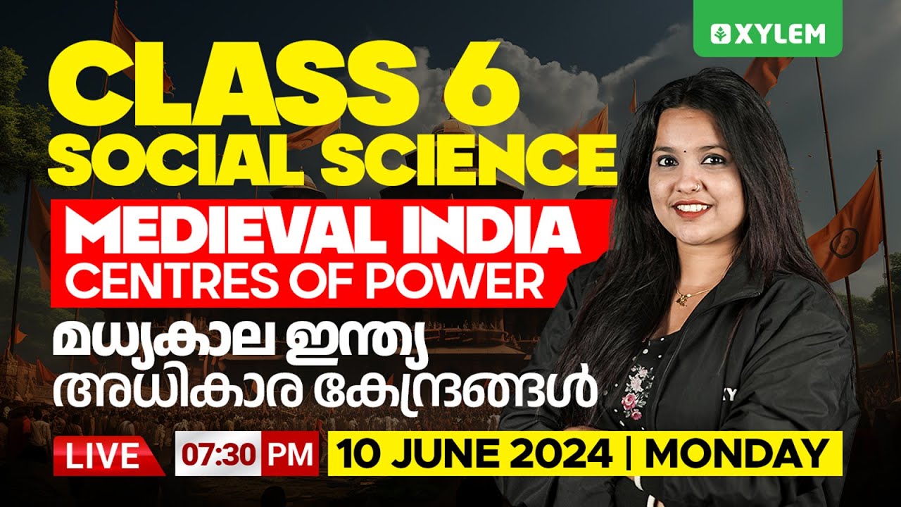 Class 6 Social Science | Medieval India Centres Of Power - ഇന്ത്യ അധികാര കേന്ദ്രങ്ങൾ | Xylem Class 6