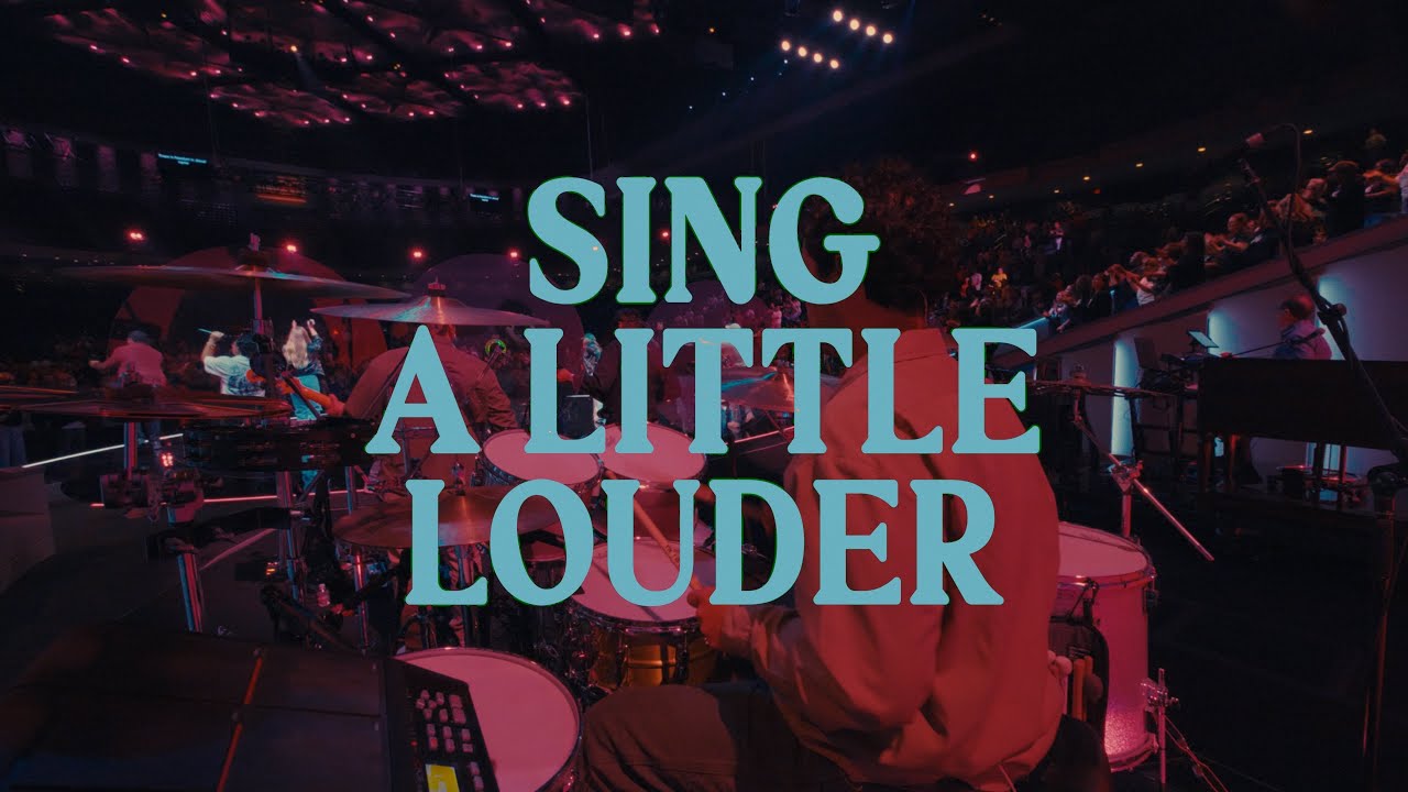 Sing A Little Louder | Lakewood Music | Lakewood Church