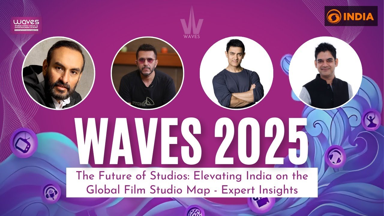 WAVES 2025 | The Future of Studios: Elevating India on the Global Film Studio Map