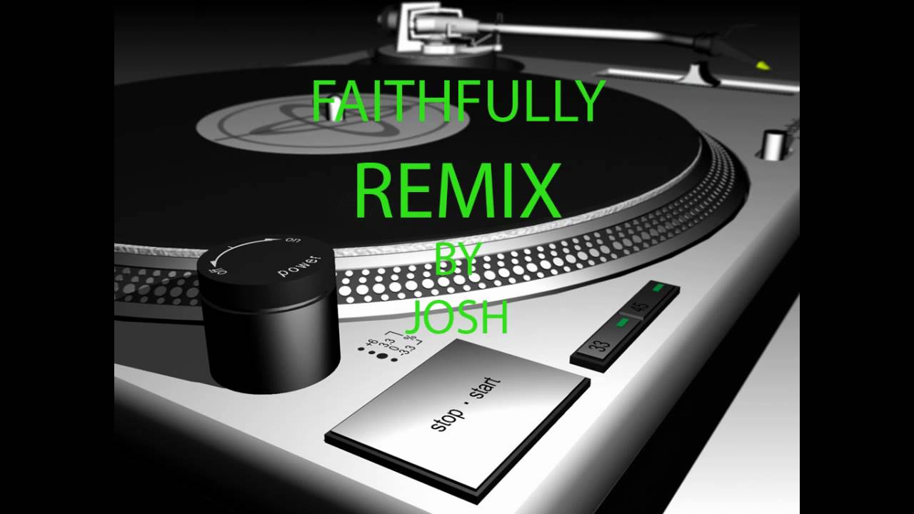 FAITHFULLY, REMIX ,JOURNEY arnel pineda