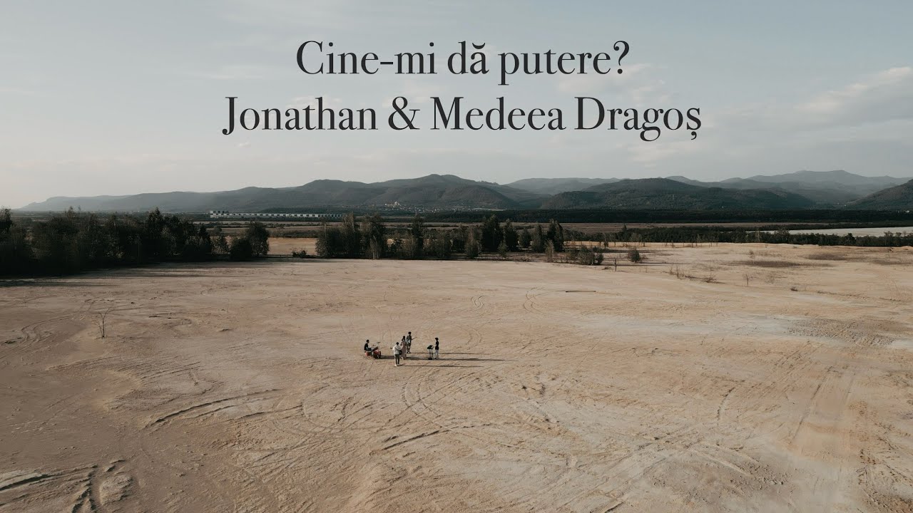 Jonathan & Medeea Dragoș  -  Cine-mi dă putere? (Official Music Video)