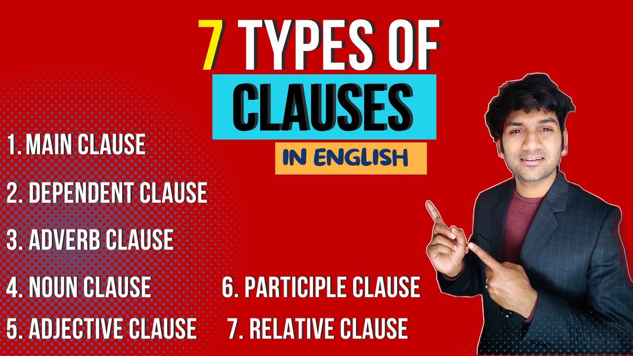 What is a clause? 7 types of clauses in English in detail