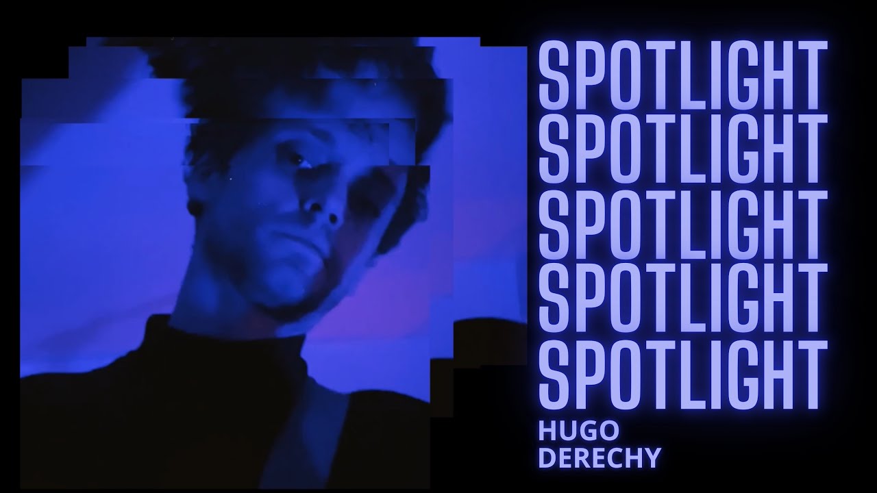 SPOTLIGHT - Hugo Derechy [music video]