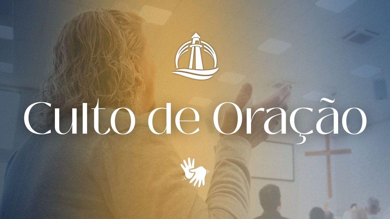 Culto de Oração e Louvor - 18/02/2026 - Culto Completo