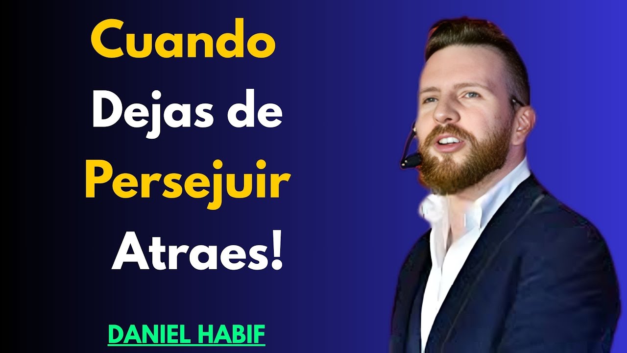 Cuando tu energía ya no persigue, todo empieza a buscarte | Daniel Habif