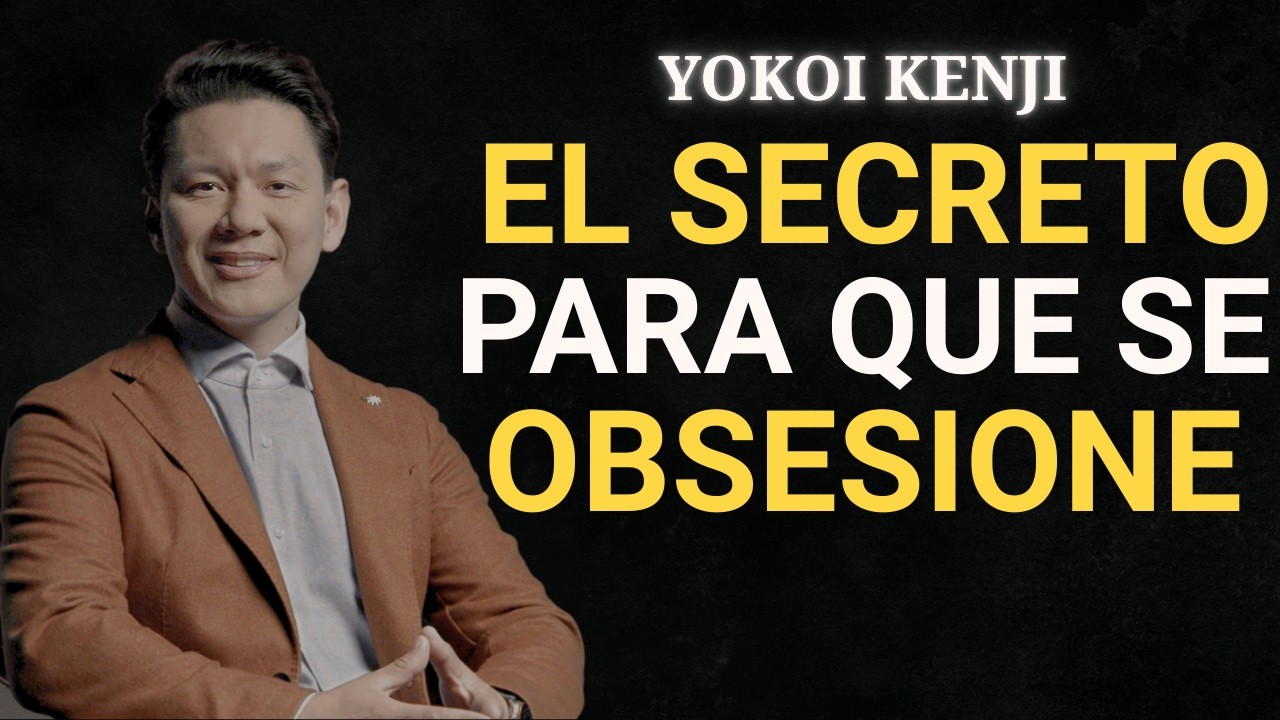 10 Técnicas de la Psicología para que se OBSESIONE contigo: ADICCIÓN EMOCIONAL | Yokoi Kenji