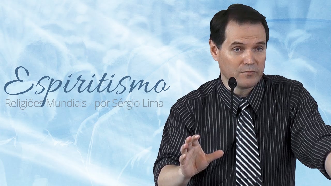 02. Espiritismo - Sérgio Lima