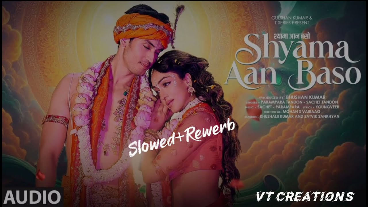 Shyama Aan Baso song slowed+rewerb by V T Creations
